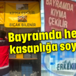 Bayramda herkes kasaplığa soyundu