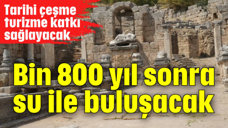 Bin 800 yıl sonra su ile buluşacak