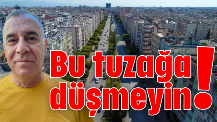 Bu tuzağa düşmeyin!