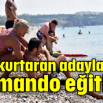 Cankurtaran adaylarına komando eğitimi