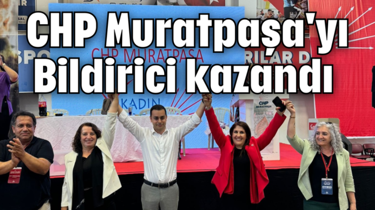 CHP Muratpaşa'yı Bildirici kazandı