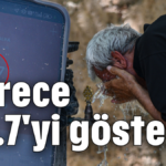 Derece 43.7'yi gösterdi