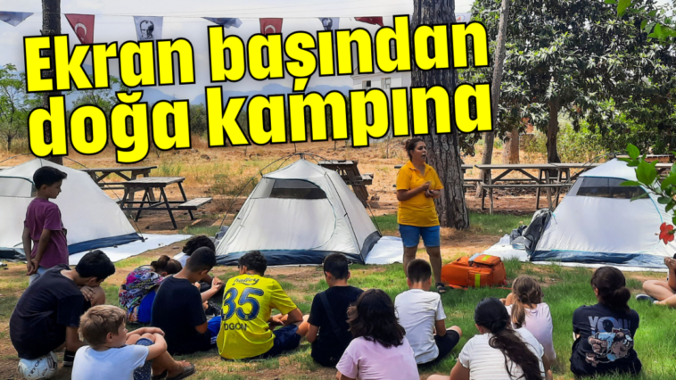 Ekran başından doğa kampına