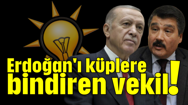 Erdoğan'ı küplere bindiren vekil!