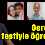 Gerçeği DNA testiyle öğrendi