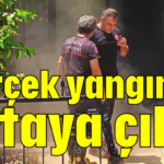 Gerçek yangında ortaya çıktı