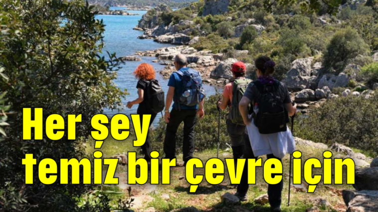 Her şey temiz bir çevre için