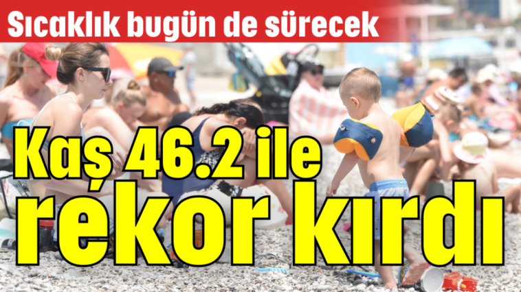 Kaş 46.2 ile  rekor kırdı