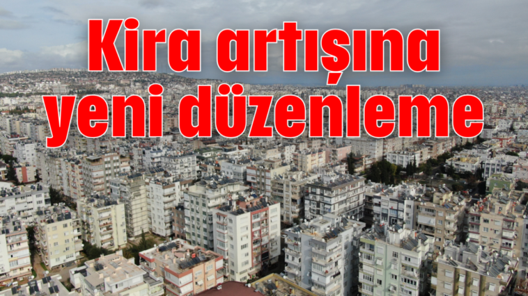 Kira artışına yeni düzenleme