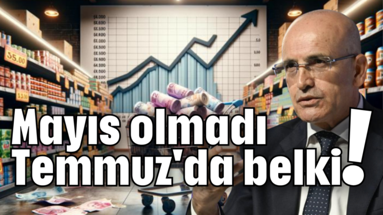 Mayıs olmadı Temmuz'da belki!