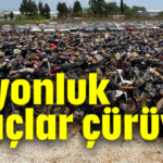 Milyonluk araçlar çürüyor