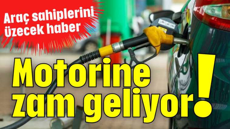 Motorine zam geliyor!