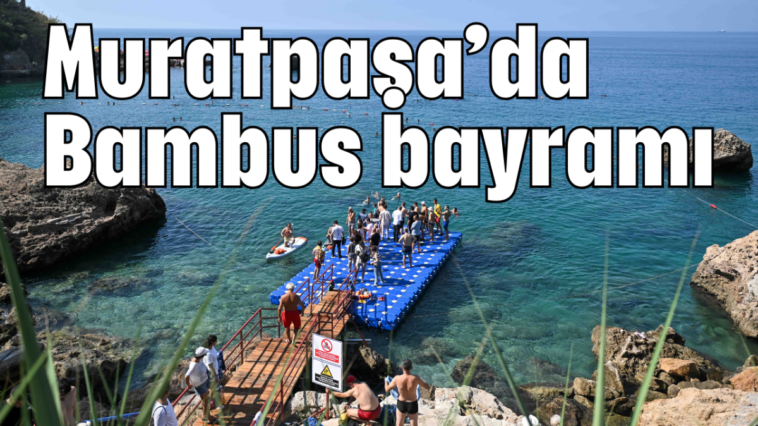 Muratpaşa’da Bambus bayramı