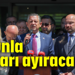 Onunla yolları ayıracağız!