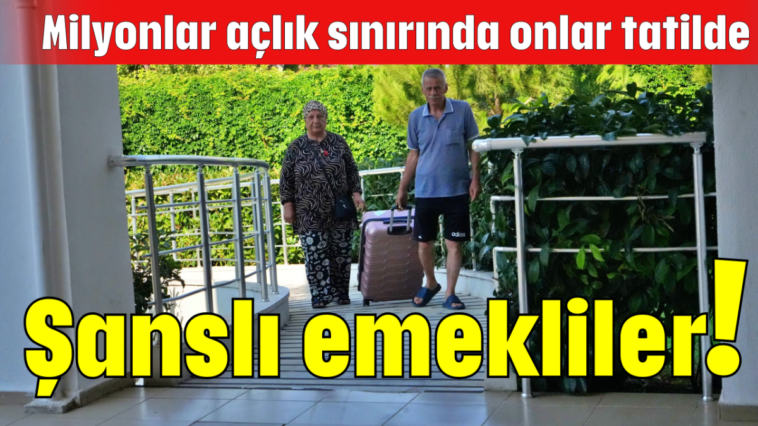 Şanslı emekliler!