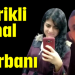 Serikli Nihal eş kurbanı