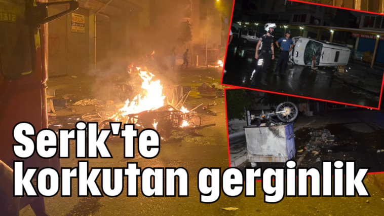 Serik'te korkutan gerginlik