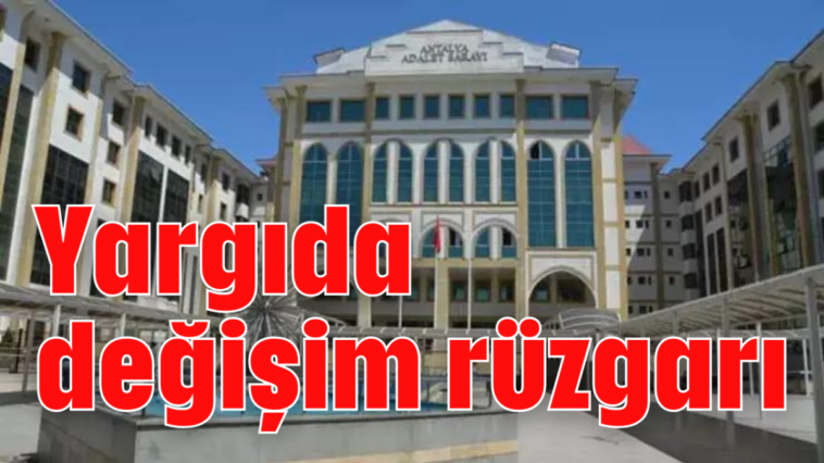 Yargıda değişim rüzgarı