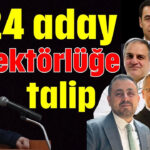 24 aday rektörlüğe talip