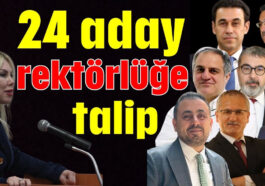 24 aday rektörlüğe talip