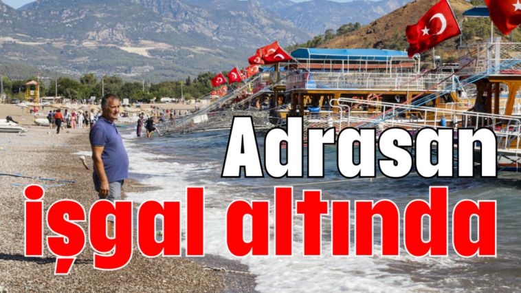 Adrasan işgal altında