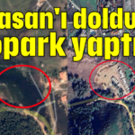 Adrasan'ı doldurup otopark yaptılar