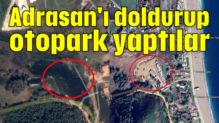 Adrasan'ı doldurup otopark yaptılar