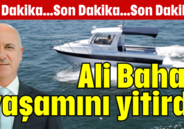 Ali Bahar yaşamını yitirdi