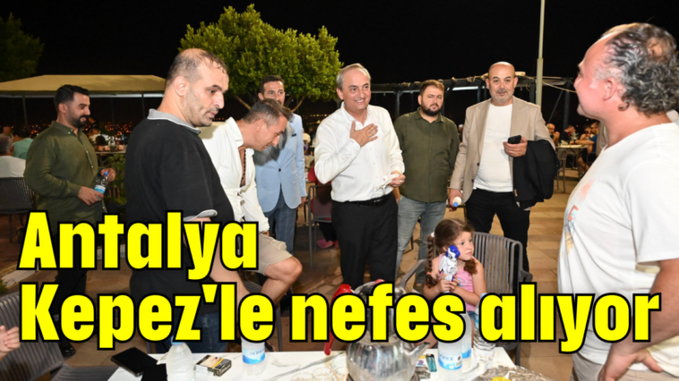 Antalya Kepez'le nefes alıyor