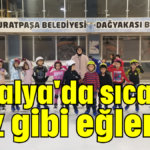 Antalya'da sıcakta buz gibi eğlence