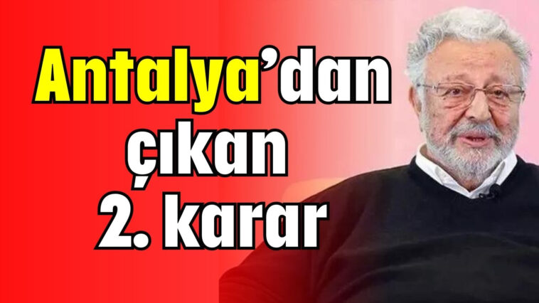 Antalya’dan çıkan 2. karar