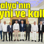 Antalya'nın beyni ve kalbi!