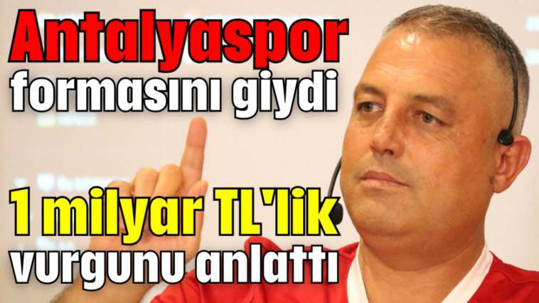 Antalyaspor formasını giydi 1 milyar TL'lik vurgunu anlattı