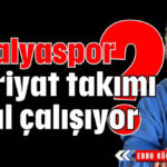 Antalyaspor hafriyat takımı nasıl çalışıyor?