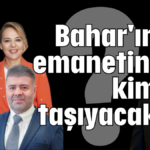 Bahar'ın emanetini kim taşıyacak?