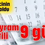 Bayram tatili 9 gün