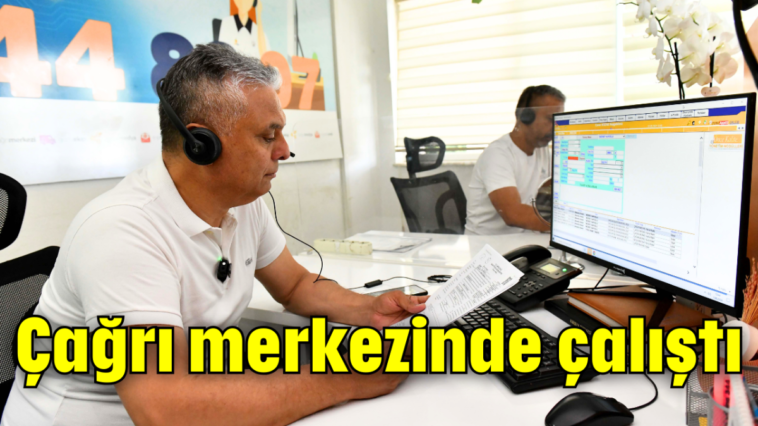 Çağrı merkezinde çalıştı