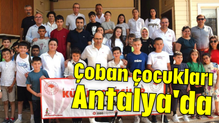 Çoban çocukları Antalya'da