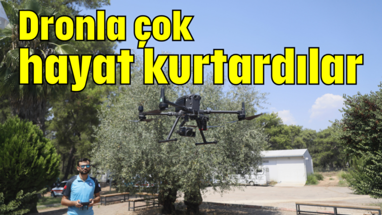 Dronla çok hayat kurtardılar