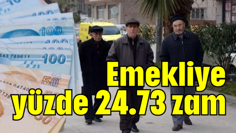 Emekliye yüzde 24.73 zam