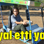 Hayal etti yaptı