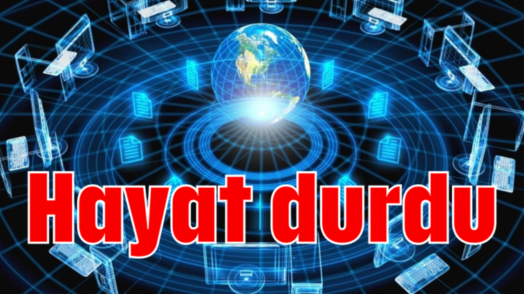 Hayat durdu