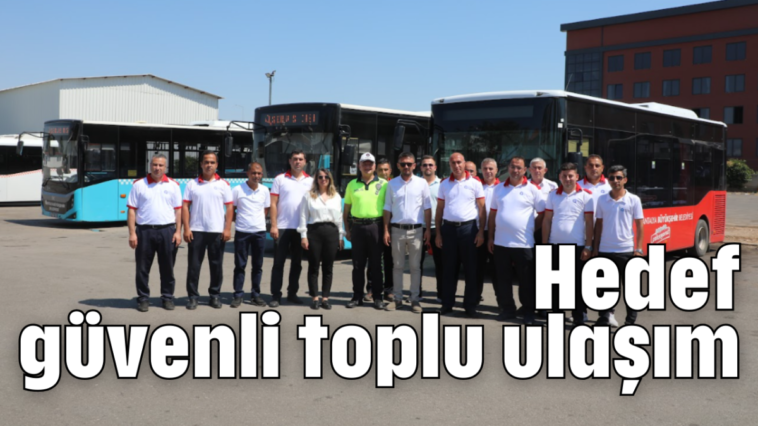 Hedef güvenli toplu ulaşım