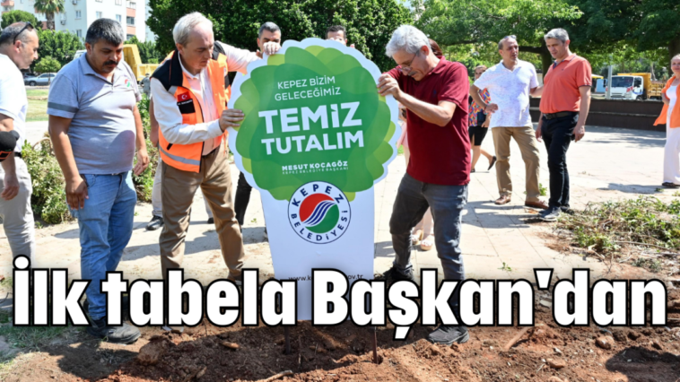 İlk tabela Başkan'dan