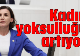 Kadın yoksulluğu artıyor