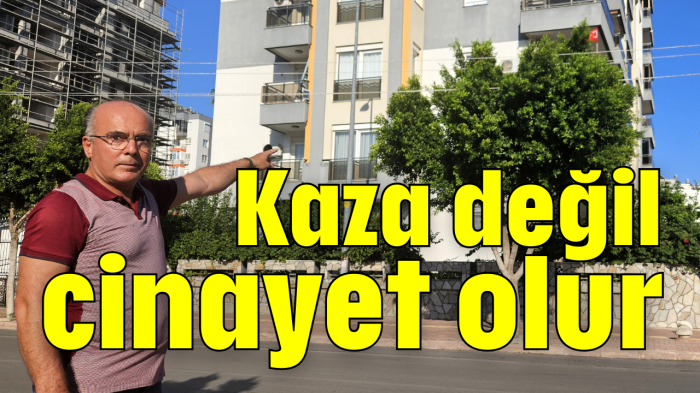 Kaza değil cinayet olur