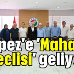 Kepez'e 'Mahalle Meclisi' geliyor