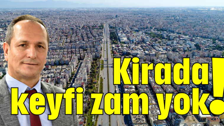 Kirada keyfi zam yok!