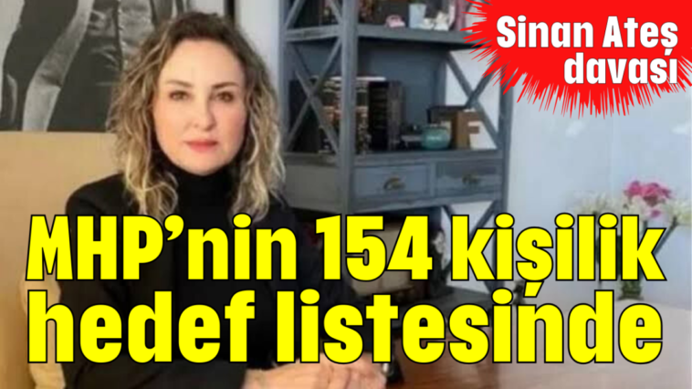 MHP’nin 154 kişilik hedef listesinde