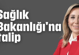 Sağlık Bakanlığı'na talip!